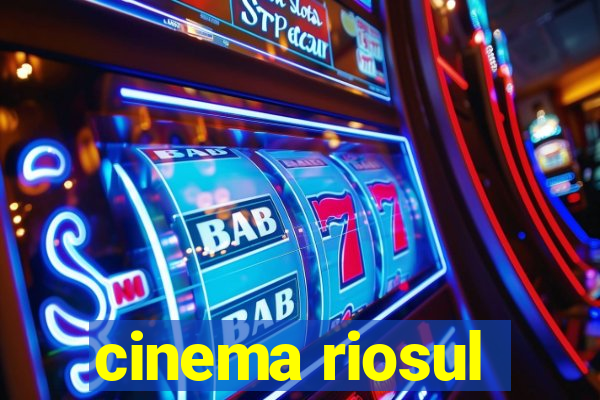 cinema riosul